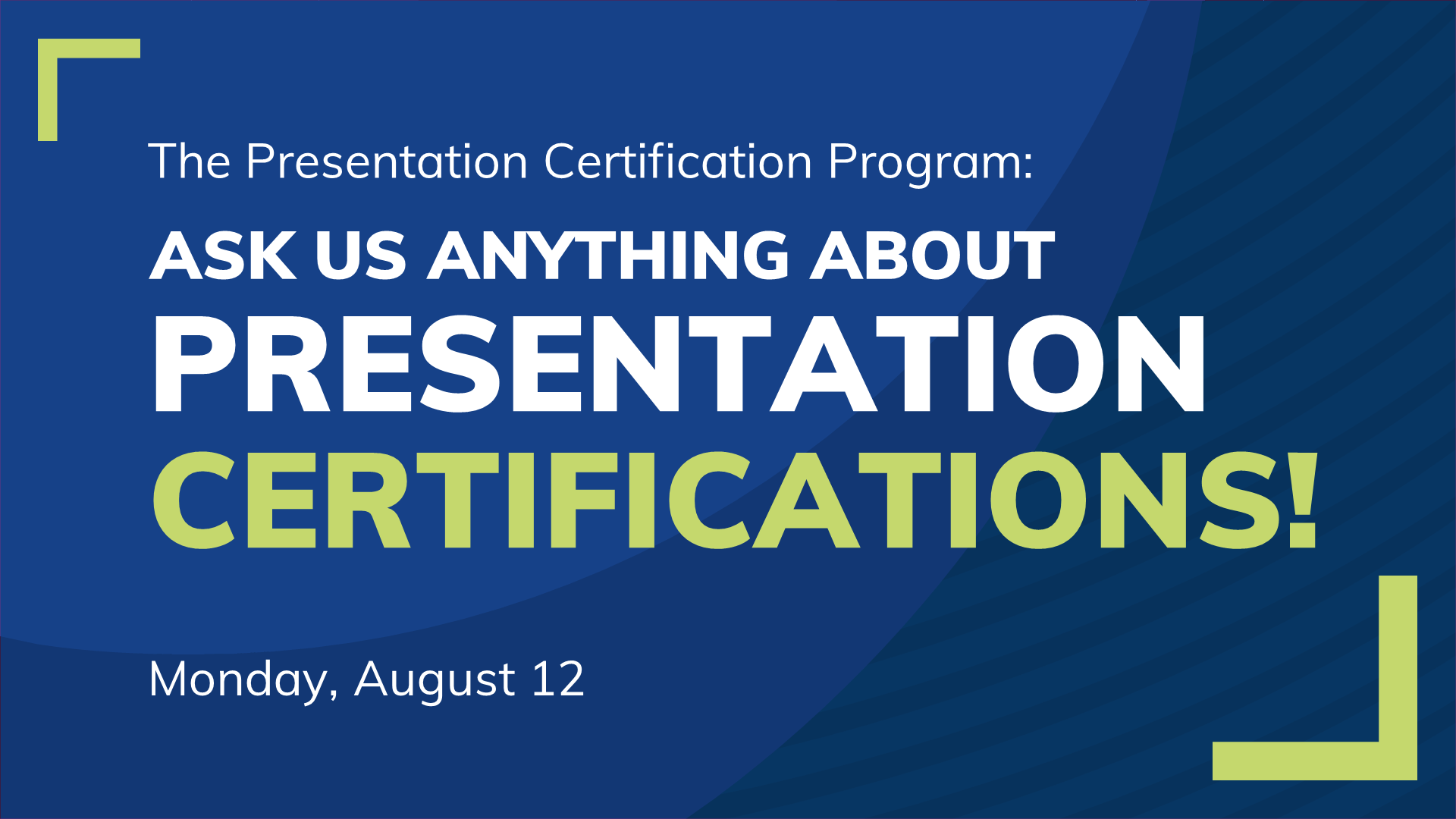 Ask us anything about Presentation Guild Certifications! | Monday, August 12